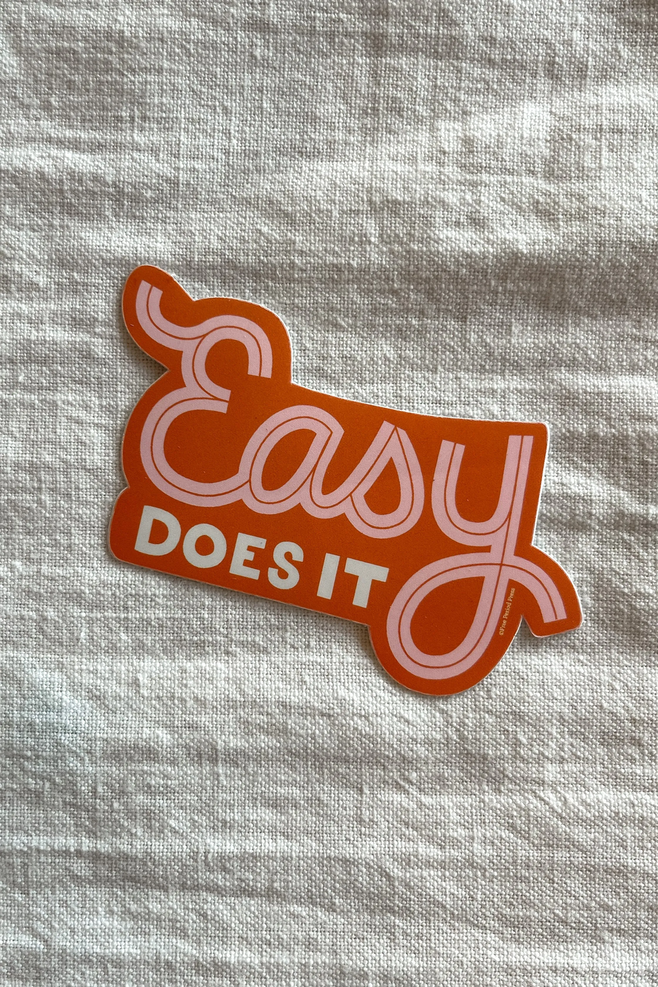 Easy Does It Sticker