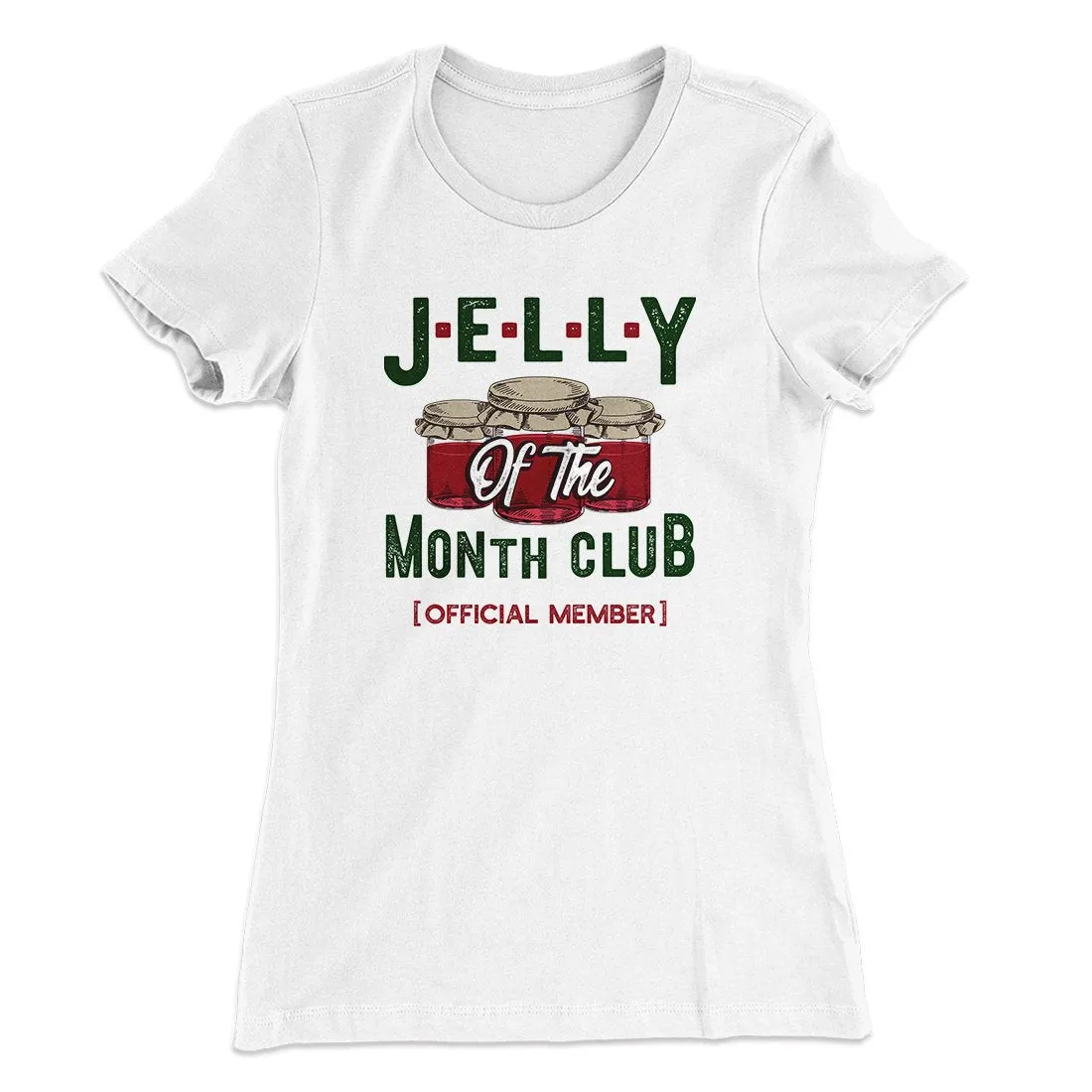 Jelly of the Month Club Women's T-Shirt