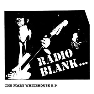 Radio Blank... ‎- The Mary Whitehouse E.P. 7"