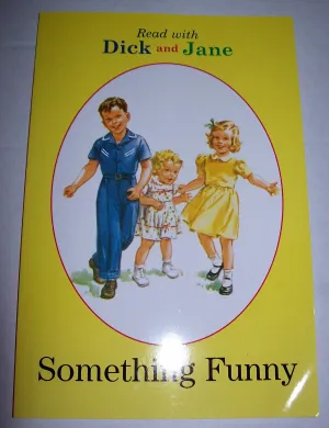 Read with Dick and Jane Something Funny