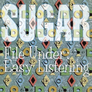 SUGAR 'File Under Easy Listening' LP